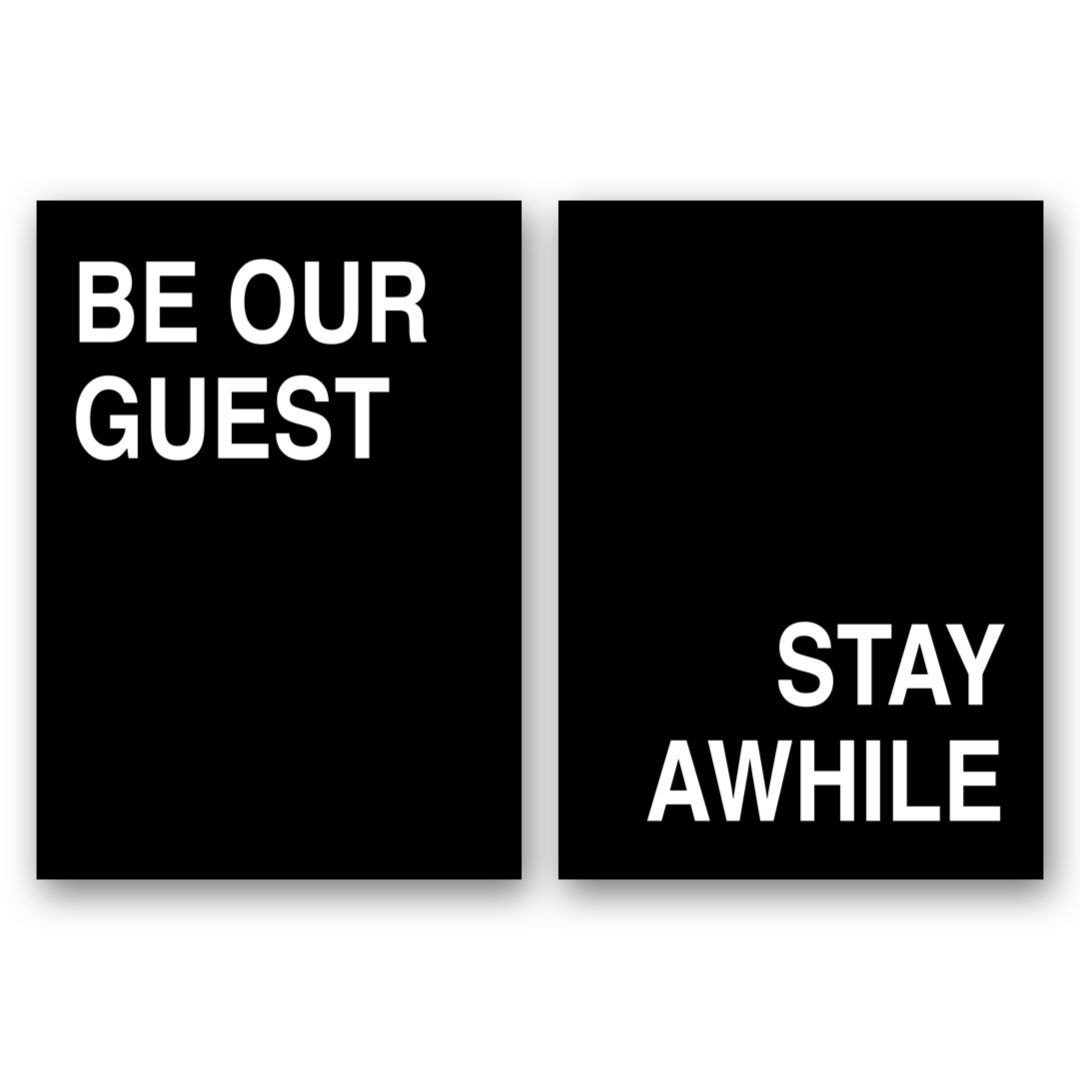 huisjevansanne poster zwart wit met tekst be our guest, stay awhile